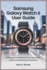 Samsung Galaxy Watch 6 User Guide: Unlocking the Full Potential of Your Smartwatch and Essential Features You Should Know