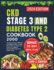 CKD Stage 3 and Diabetes Type 2 Cookbook: The Ultimate Guide to Delicious and Healthy Recipes - Friendly Meals With Low-Sodium, Low-Potassium to Maintain Balanced Blood Sugar For a Healthy Living