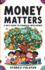 Money Matters: A Kid's Guide to Financial Intelligence