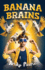 Banana Brains