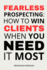 Fearless Prospecting: How to Win Clients When You Need It Most