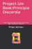 Project Um Book: Principia Discordia: How I Found Goddess And What I Did To Her When I Found Her Variant 6
