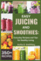 Easy Juicing and Smoothies: Everyday Recipes and Tips for Healthy Living (350+ RECIPES)