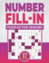 Number Fill In Puzzles For Seniors: Challenge Your Brain With A Massive Collection of Number Fill-Ins Puzzles for Seniors (1 Puzzle Per Page), Vol. 17
