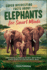 Super Interesting Facts About Elephants for Smart Minds: Learn and Enjoy Amazing Insights About These Gentle Giants for Kids and Adults Alike