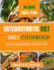 Osteoarthritis Diet Cookbook for Senior Over 50: Delicious and Easy to follow Anti-inflammatory Recipes to Relieve Arthritis Pain, Enhance Joint Health and Boost Mobility