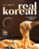 All About Real Korean Cuisine Cookbook: It's More Than Kimchi