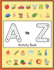 A to Z Alphabet Activity Book: The Ultimate Kids' Alphabet Activity Book!