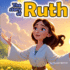 The Story of Ruth: A Tale of Love, Loss, and Redemption