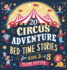 20 Circus Adventure Bedtime Stories For Kids Ages 3 - 8