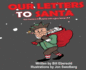 Our Letters to Santa: One Family's Friendship with a Very Special Elf