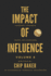 The Impact of Influence Volume 8: Lessons Learned from Influencers