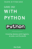 Game On! with Python: Creating Games with Pygame, Arcade, and Panda3D