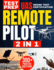 Remote Pilot Test Prep: 2 in 1 Theory and Practice: Complete Guide with 300 Questions and Answers Including 2 Full-Length Practice Tests to Ace the FAA Part 107 Exam