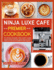 Ninja Luxe Cafe Premier Cookbook: The ultimate homemade coffee recipes to enjoy espresso drinks, cold brew, lattes, dairy, non-dairy, cappuccino and more for beginners and everyone