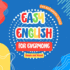 Easy English For Everyone Levels A1 and A2: Your Visual Guide to Mastering Basic English: Essential Vocabulary, Simple Grammar, and Practical Exercises for Beginners