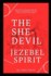 The She-Devil Jezebel Spirit: Exposing demonic spirits & equipping you on how to deal with them