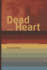 Dead in the Heart: Poetry & Prose in Hues & Tones