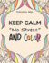 KEEP CALM "No Stress" and Color