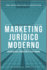 Marketing Juridico Moderno: Aparecer, Crescer E Faturar