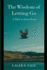 The Wisdom of Letting Go: a Path to Inner Peace