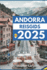 Andorra Reisgids 2025: Ontdek de ongeziene schoonheid van het oude land