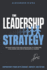 The Leadership Strategy: Conquer Challenges, Inspire Teams and Deliver Extraordinary Results