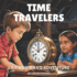 Time Travelers: Lily and Max's Adventure