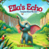 Ella's Echo: Teaches Kind Words