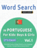 Word Search in Portuguese for Kids: Boys & Girls-It's Easy! Vol.1-Delta Classics-Find 2000 Cleverly Hidden Words: a Fun Language Activity-Includes Bonus Game & More!