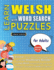 LEARN WELSH WITH WORD SEARCH PUZZLES FOR ADULTS - Discover How to Improve Foreign Language Skills with a Fun Vocabulary Builder. Find 2000 Words to Practice at Home - 100 Large Print Puzzle Games - Teaching Material, Study Activity Workbook