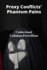 Proxy Conflicts' Phantom Pains: Unmasking Covert Operations' Cruel Calculus, Assessing Collateral Damage, and Unveiling Geopolitical Intrigue Through Case Studies of Proxy Wars