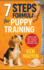 7 Steps Formula for Puppy Training: Simple and Fast Results for a Happy, Obedient Dog