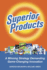 Superior Products: a Winning Strategy Demanding Game-Changing Innovation