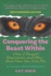 Conquering the Beast Within: How I Fought Depression and Won...and How You Can, Too