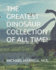 The Greatest Dinosaur Collection of All Time!