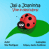 Jali a Joaninha: Voe e descubra!