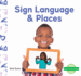 Sign Language & Places