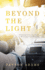 Beyond the Light: Stepping Into the Light of Miracles and Healing