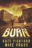 BURN - Melt Book 4: (A Thrilling Post-Apocalyptic Survival Series)