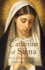 St. Catherine of Siena: A Life of Passionate Devotion and Spiritual Radiance