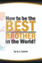 How to Be the Best Brother in the World