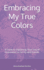 Embracing My True Colors: A Guide to Explaining Your Sexual Orientation to Family and Friends