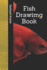 Fish Drawimg Book
