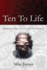 Ten to Life: Delirium Tales of a Covid-19 Survivor