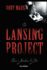 The Lansing Project: There's Nowhere to Hide