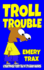 Troll Trouble: A Disastrously Funny Tale of 5th Grade Madness