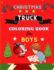 Christmas Truck coloring book for boys: Cool TRUCKS coloring book for boys with christmas theme