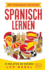 Mit Kurzgeschichten Spanisch lernen - 15 relatos de Espaa: Spanien und seine Kultur kennen lernen. 15 zweisprachige Kurzgeschichten fr Anfnger, Wiedereinsteiger & Fortgeschrittene mit Vokabellisten