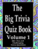 The Big Trivia Quiz Book, Volume 1: 800 Questions, Teasers, and Stumpers For When You Have Nothing But Time Paperback - 800 MORE Fun and Challenging Trivia